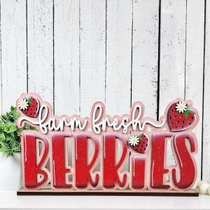 Farm Fresh Berries Word Stander - Berry Sweet Collection unpainted wooden cutout, ready for you to paint