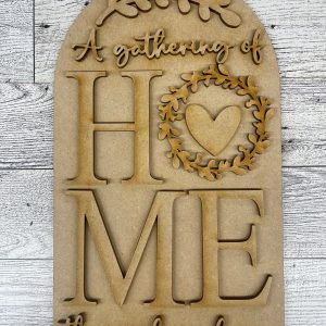 Home A gathering of the people we Love Arch Frame Insert cutouts - unpainted wooden cutouts, ready for you to paint